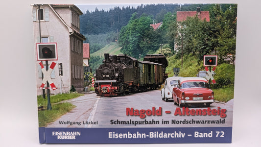 Eisenbahn Kurier - Bildarchiv Band 72 - Nagold - Altensteig - Schmalspurbahn