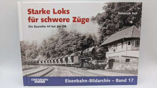 Eisenbahn Kurier - Bildarchiv Band 17 - Starke Loks für schwere Züge Baureihe 44