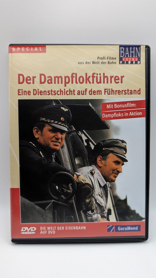 Der Dampflokführer Eine Dienstschicht auf dem Führerstand - Geramond Bahn Extra