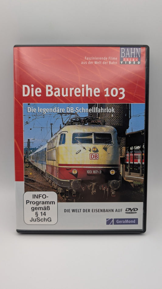 Die Baureihe 103 Die legendäre DB-Schnellfahrlok - Bahn Extra Video Geramond DVD