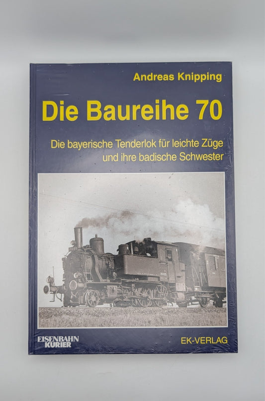 Eisenbahn Kurier - Die Baureihe 70 - die bayerische Tenderlok für leichte Züge