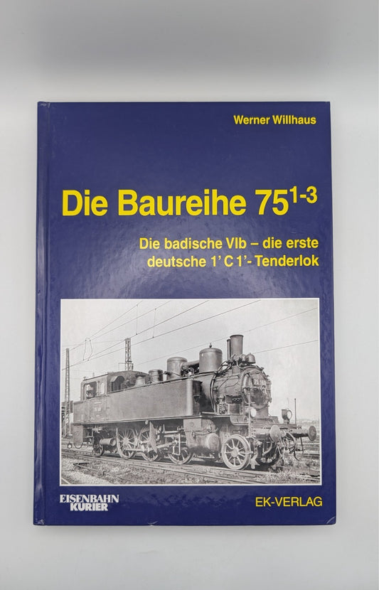 Eisenbahn Kurier - Die Baureihe 75.1-3 - badische Vlb deutsche 1'C1' Tenderlok