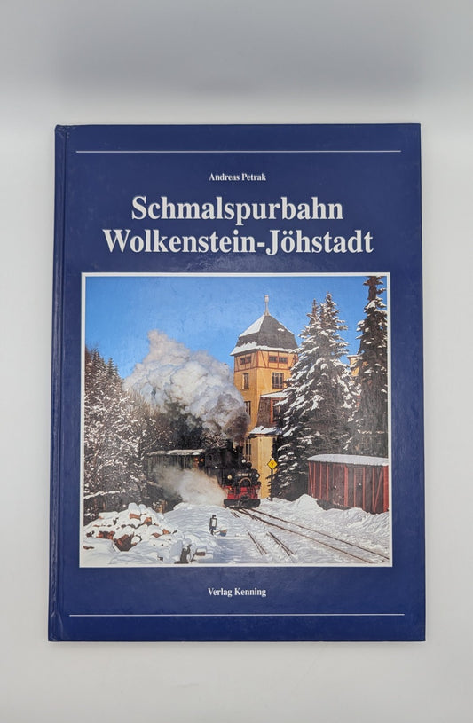 Schmalspurbahn Wolkenstein - Jöhstadt - Verlag Kenning