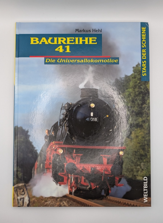 Stars der Schiene - Baureihe 41 - Die Universallokomotive - Buch
