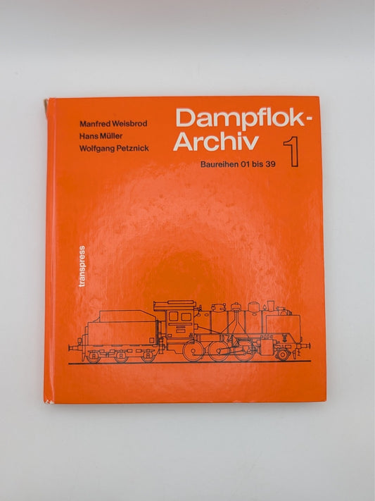 Dampflok-Archiv 1 - Baureihen 01 bis 39 - Transpress