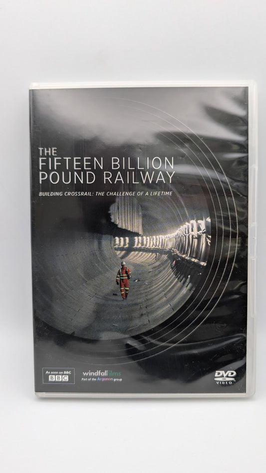 The Fifteen Billion Pound Railway - Building Crossrail - Eisenbahn DVD