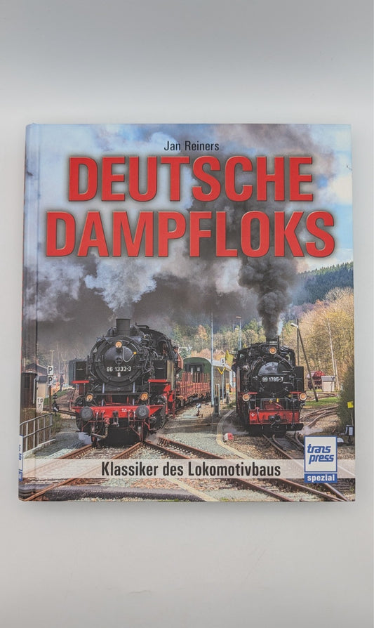 Deutsche Dampfloks - Klassiker des Lokomotivbaus - Transpress - Jan Reiners