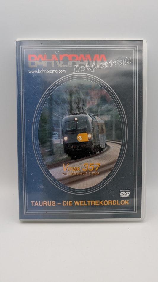 Bahnorama - Lokportrait - Taurus die Weltrekordlok - Eisenbahn DVD