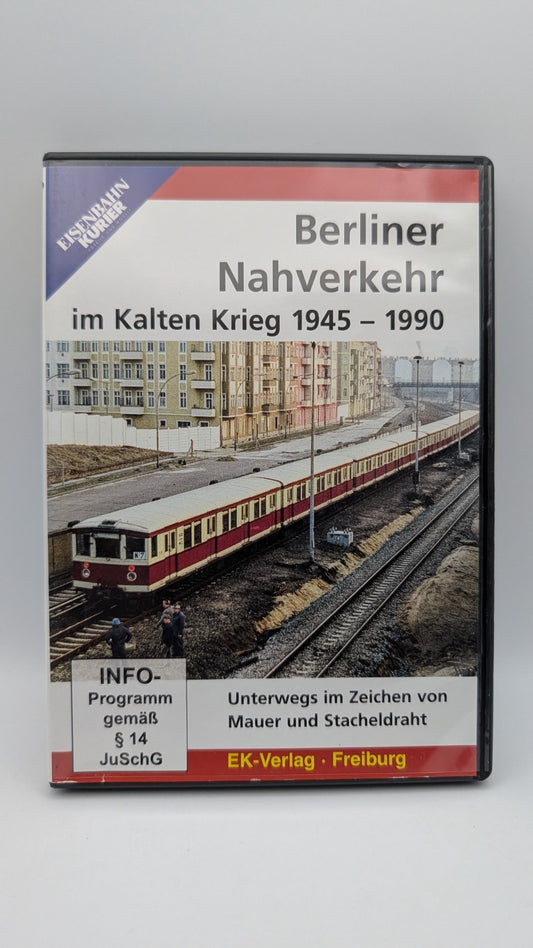 Eisenbahn Kurier - Berliner Nahverkehr im Kalten Krieg 1945-1990 - DVD