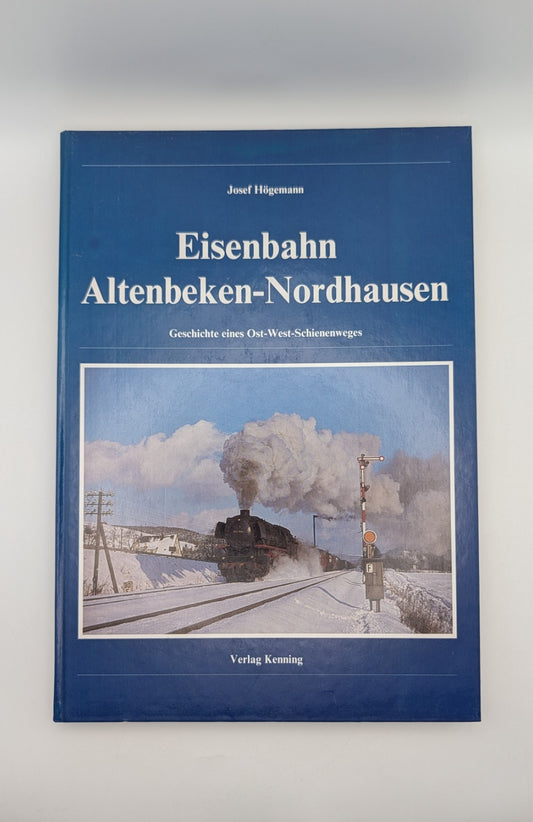 Eisenbahn Altenbeken - Nordhausen - Verlag Kenning