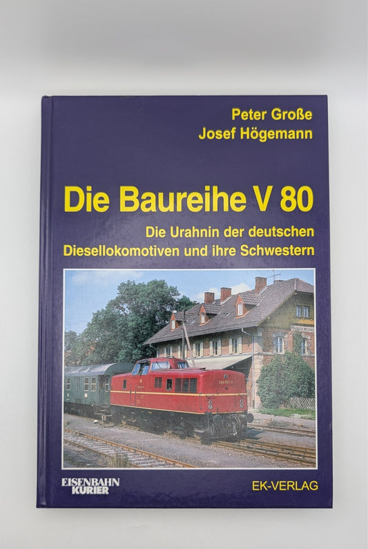 Eisenbahn Kurier - Die Baureihe V 80 Die Urahnin der deutschen Diesellokomotive