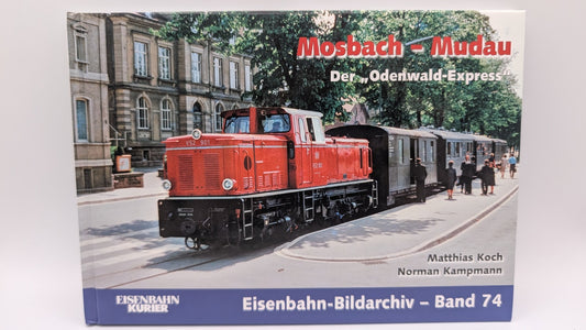 Eisenbahn Kurier - Bildarchiv Band 74 Mosbach - Mudau - Der "Odenwald-Express"