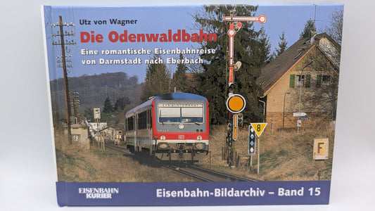 Eisenbahn Kurier - Bildarchiv Band 15 - Die Odenwaldbahn - Darmstadt Eberbach
