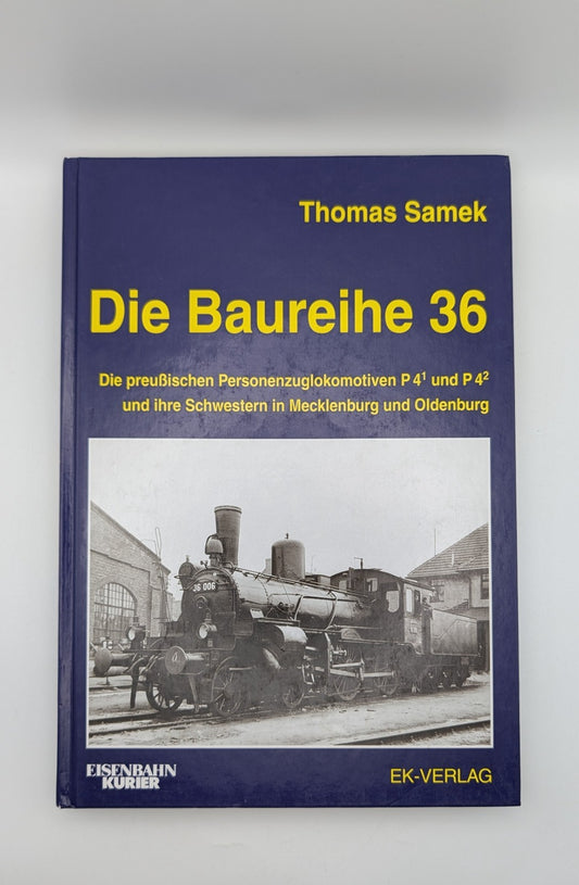 Eisenbahn Kurier - Die Baureihe 36 - preußische Personenzuglokomotive P4.1 P4.2