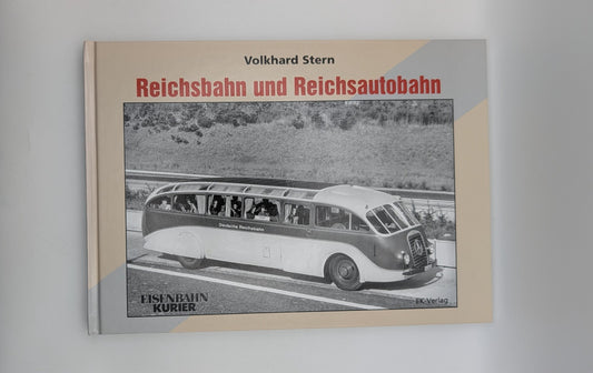 Eisenbahn Kurier - Reichbahn und Reichsautobahn