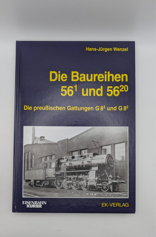 Eisenbahn Kurier - Die Baureihen 56.1 und 56.20 preußischen Gattungen G8.3 G8.2