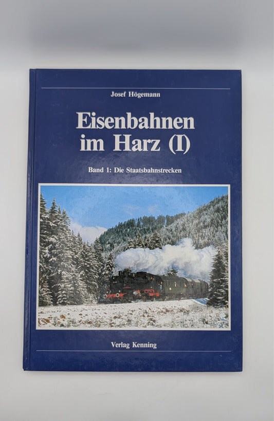 Eisenbahnen im Harz - Band 1 die Staatsbahnstrecken - Verlag Kenning
