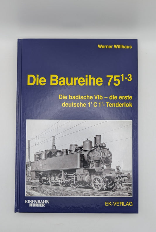 Eisenbahn Kurier - Die Baureihe 75.1-3 - badische Vlb deutsche 1' C1' Tenderlok