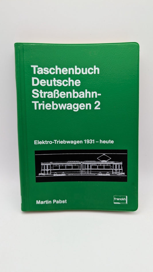 Taschenbuch Deutsche Straßenbahn-Triebwagen 2 - Elektro-Triebwagen 1931-heute