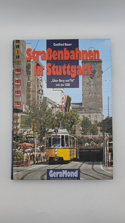 Geramond - Straßenbahnen in Stuttgart - Über Berg und Tal mit der SSB - Buch