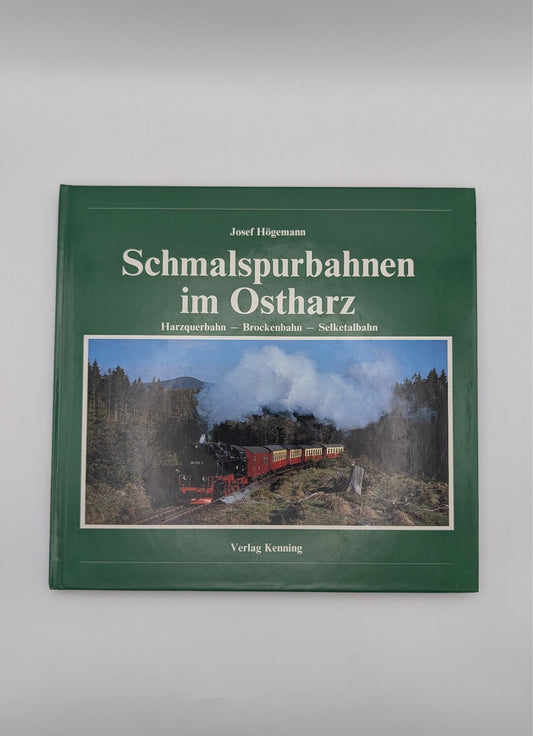 Schmalspurbahnen im Ostharz - Verlag Kenning
