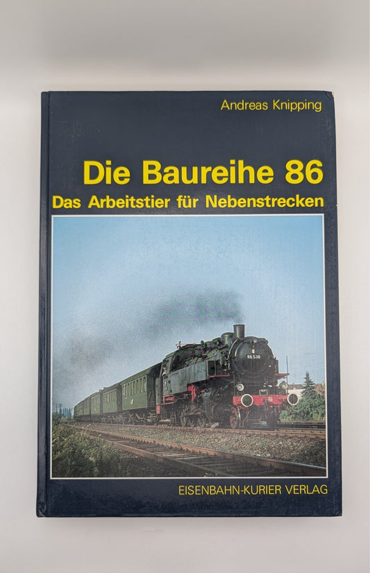 Eisenbahn Kurier - Die Baureihe 86 - Das Arbeitstier für Nebenstrecken